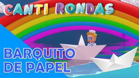 Barquito De Papel Canti Rondas Youtube