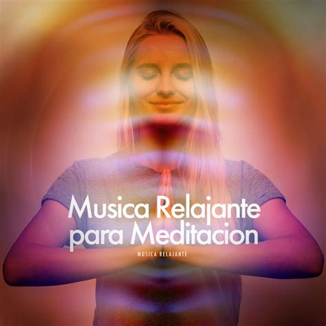 Musica Relajante Para Meditacion Album By Musica Relajante Spotify