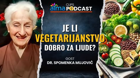 Je Li Vegetarijanstvo Dobro Za Ljude Prof Dr Spomenka Mujovi Klip