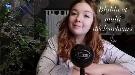 ASMR FRANÇAIS Blabla et multi déclencheurs Le retour YouTube