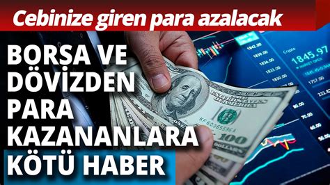 Borsa Ve D Viz Zerinden Kazan Sa Layanlara K T Haber