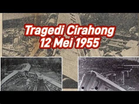 39 Orang Meninggal Dengan Mengenaskan TRAGEDI CIRAHONG 1955 YouTube