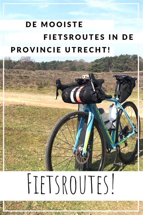 De Mooiste Fietsroutes In Utrecht Avontuur Op Reis Fietstochten