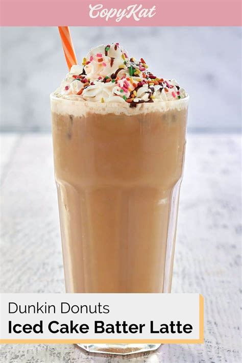 Dunkin Donuts Iced Cake Batter Latte Copykat Recipes