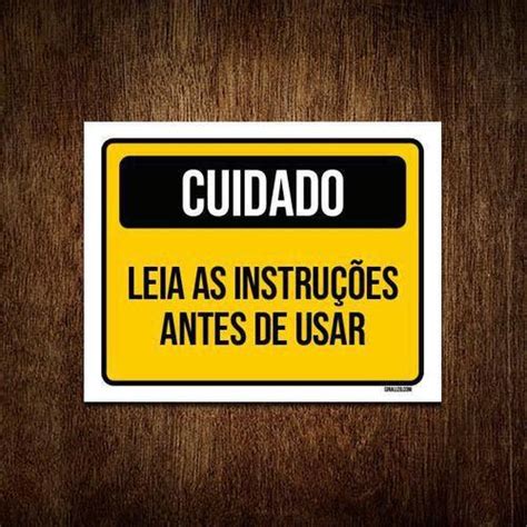 Placa Sinalização Cuidado Leia Instruções Antes Usar 36X46 Sinalizo