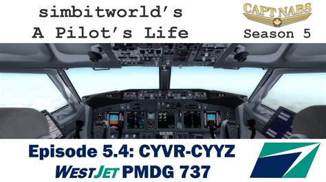 A Pilot S Life On Twitch S05e04 CYVR CYYZ Cross Canada Long Haul P3D