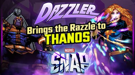 Dazzler Brings The Razzle To Thanos In This Epic Marvel Snap Deck