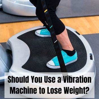 Should You Use a Vibration Machine for Weight Loss - Yes or No?