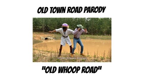 Old Whoop Road Old Town Road Parody Youtube Music