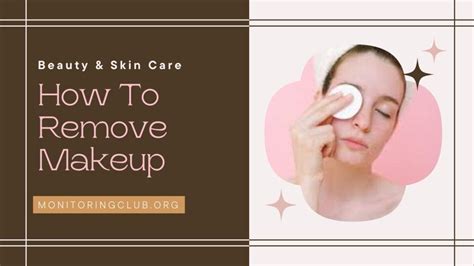 5 Easy And Right Ways How To Remove Makeup 2024