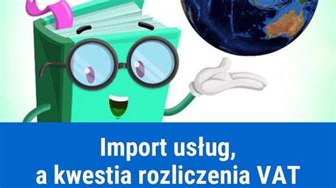 Import Us Ug W Deklaracji Vat Ue Czy Wykaza