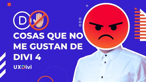 Cosas Que No Me Gustan De Divi 4 Y Por Qué Uso Otros Temas 😱