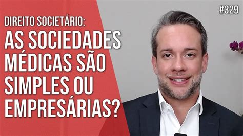 AS SOCIEDADES MÉDICAS SÃO SIMPLES OU EMPRESÁRIAS DIREITO SOCIETÁRIO