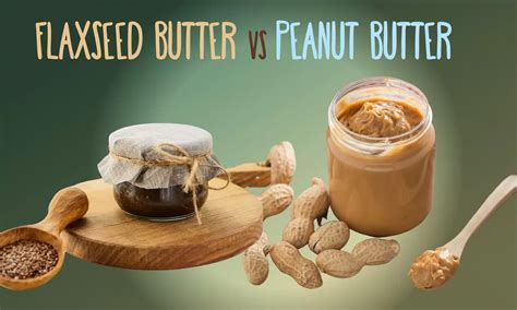 Flaxseed Butter Vs Peanut Butter Which Is Better The Coconut Mama