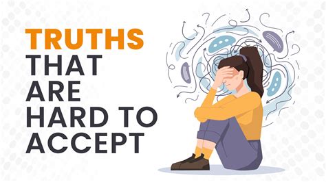 6 Truths That Are Hard To Accept In Reality Make Me Better