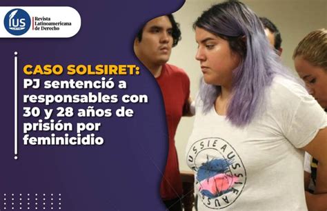 Caso Solsiret PJ sentenció a responsables con 30 y 28 años de prisión