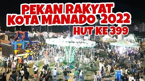 PEKAN RAKYAT MANADO 2022 KAWASAN GOD BLESS PARK Pasarmalam