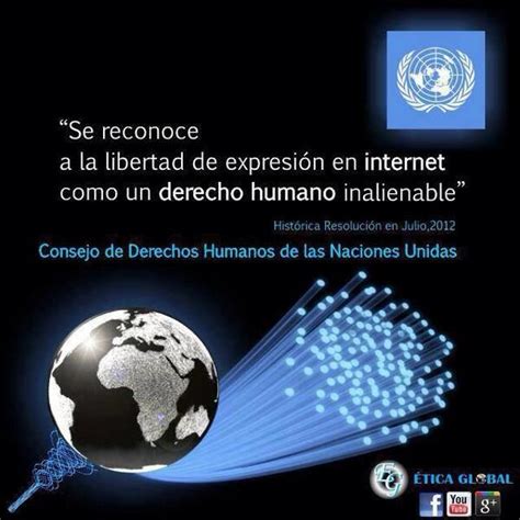 Libertad De Expresión En Internet Un Derecho Humano Consejo De