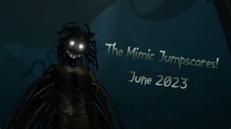 The Mimic Jumpscares! (June 2023) - YouTube