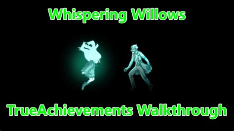 Guide for Whispering Willows - Walkthrough overview