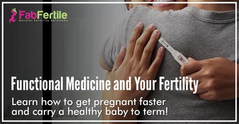 Functional Medicine And Your Fertility Learn How To Get Pregnant Faster Fab Fertile Inc