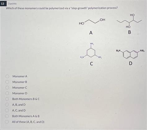 Which of these monomers could be polymerized via a | Chegg.com