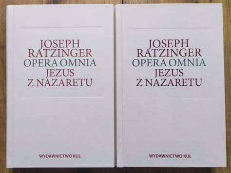 Joseph Ratzinger Opera Omnia Jezus Z Nazaretu Komplet