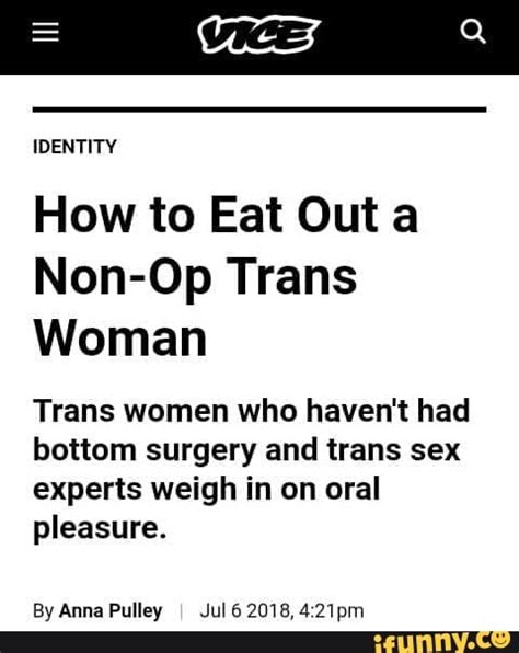 How To Eat Out A Non Op Trans Woman Trans Women Who Havent Had Bottom Surgery And Trans Sex