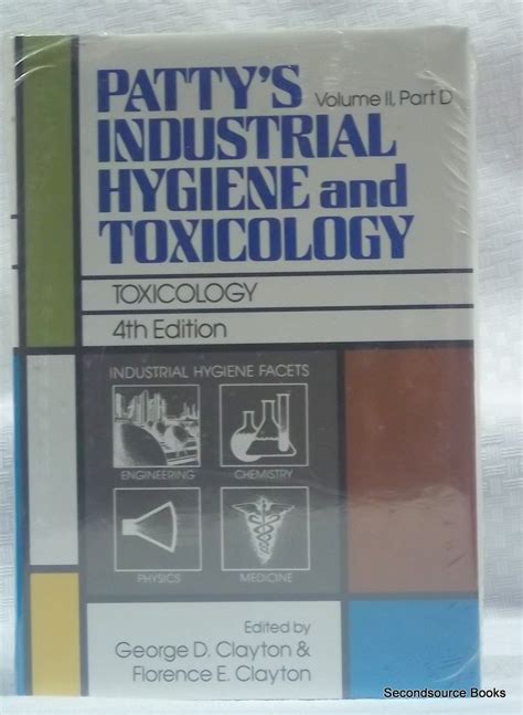 Patty S Industrial Hygiene And Toxicology Vol Part D Toxicology