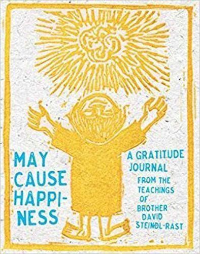 May Cause Happiness A Gratitude Journal From The Teachings Of Brother