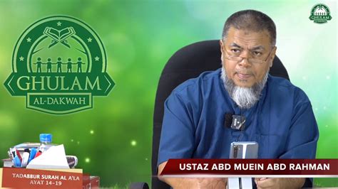 14 Dis 2020 Tadabbur Surah Al A La Ayat 14 19 Ustaz Abd Muein Abd