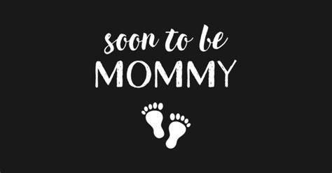 Soon To Be Mommy Mom Funny Pregnancy For Women Mother Day T For