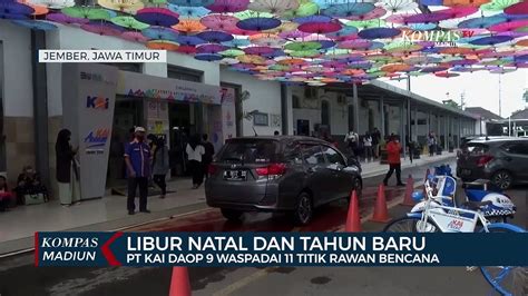 Libur Natal Dan Tahun Baru PT KAI Daop 9 Waspadai 11 Titik Rawan