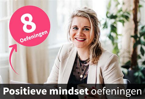 Positieve Mindset Oefeningen Zo Train Je Een Positieve Mindset