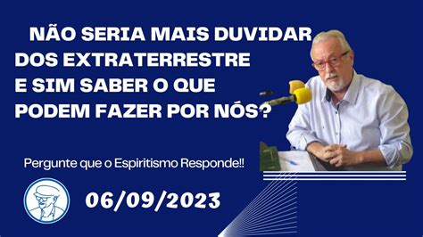 NÃO SERIA MAIS DUVIDAR DOS EXTRATERRESTRE E SIM SABER O QUE PODEM FAZER