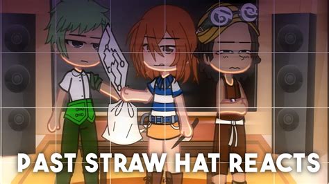 Past Straw Hats Reacts To Luffy One Piece Gacha Club Youtube