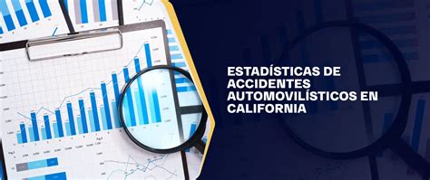 Estadísticas De Accidentes Automovilísticos En California Ak Blog