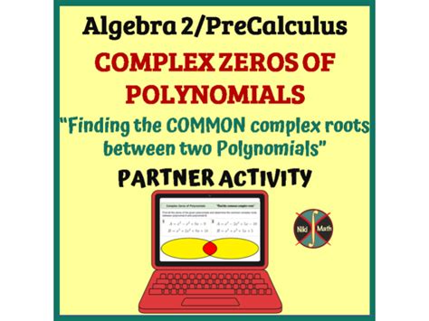 Complex Zeros Of Polynomials Partner Activity Teaching Resources