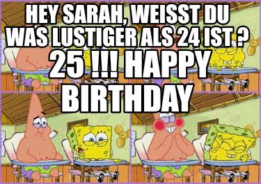 Meme Creator Funny Hey Sarah Wei T Du Was Lustiger Als Ist