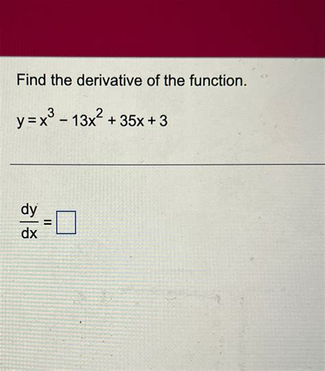 Solved Find The Derivative Of The