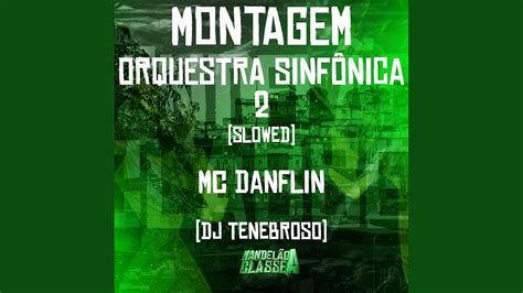 Montagem Orquestra Sinf Nica Slowed Youtube