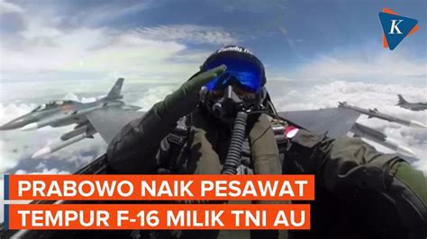 Momen Prabowo Jajal Pesawat Tempur F 16 Keliling Jakarta YouTube