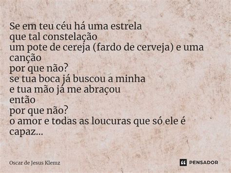 ⁠se Em Teu Céu Há Uma Estrela Que Oscar De Jesus Klemz Pensador