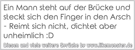 Ein Mann Steht Auf Der Brücke Und Steckt Sich Den Finger In Den Arsch Reimt Sich Nicht