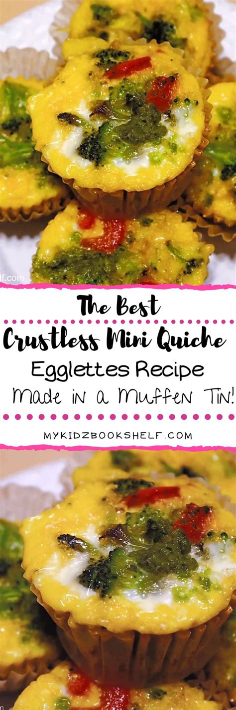 The Best Crustless Mini Quiche Egglettes Recipe Made In A Muffin Tin Recipes Quiche Recipes