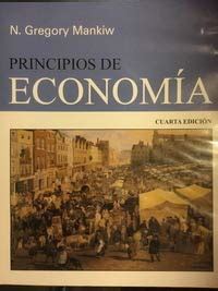 Principios de economía Mankiw N Gregory Rabasco Espáriz Esther