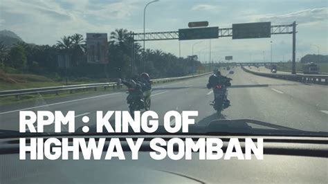 Rpm Siapakah King Of Highway Somban Ikon Permotoran Malaysia Youtube