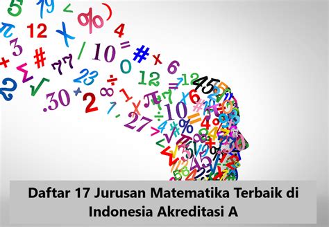 Daftar Jurusan Matematika Terbaik Di Indonesia Akreditasi A