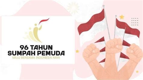 Makna Dan Tema Sumpah Pemuda 2024 Resmi Dari Pemerintah Maju Bersama