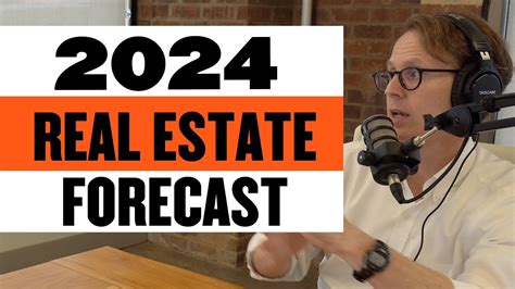 The 2024 Real Estate Forecast Youtube